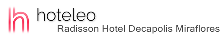 hoteleo - Radisson Hotel Decapolis Miraflores