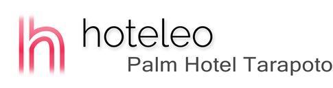 hoteleo - Palm Hotel Tarapoto